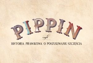 Pippin Teatr Muzyczny