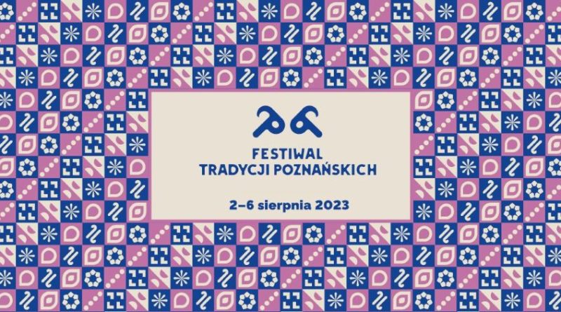 Festiwal Tradycji Poznańskich 2023