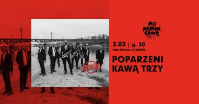 Koncert urodzinowy Poparzeni Kawą Trzy w CK Zamek