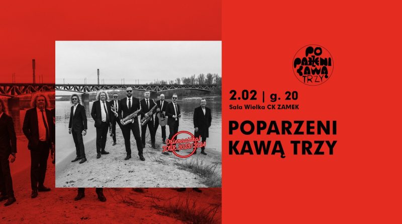 Koncert urodzinowy Poparzeni Kawą Trzy w CK Zamek