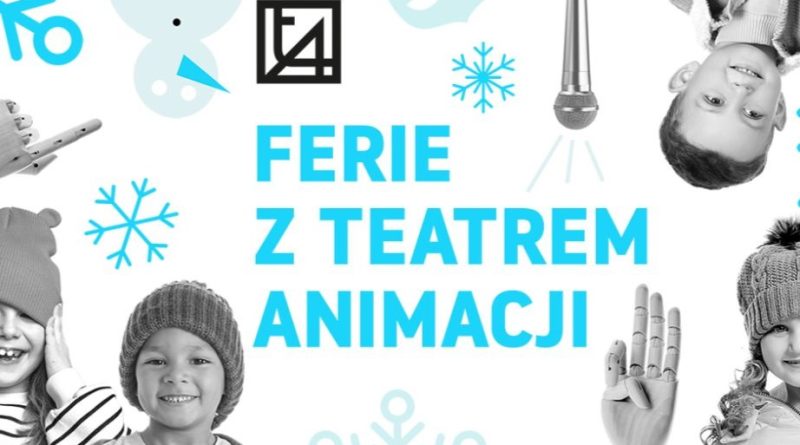 Ferie zimowe w Teatrze Animacji